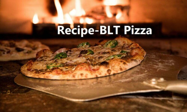 Recipe-BLT Pizza